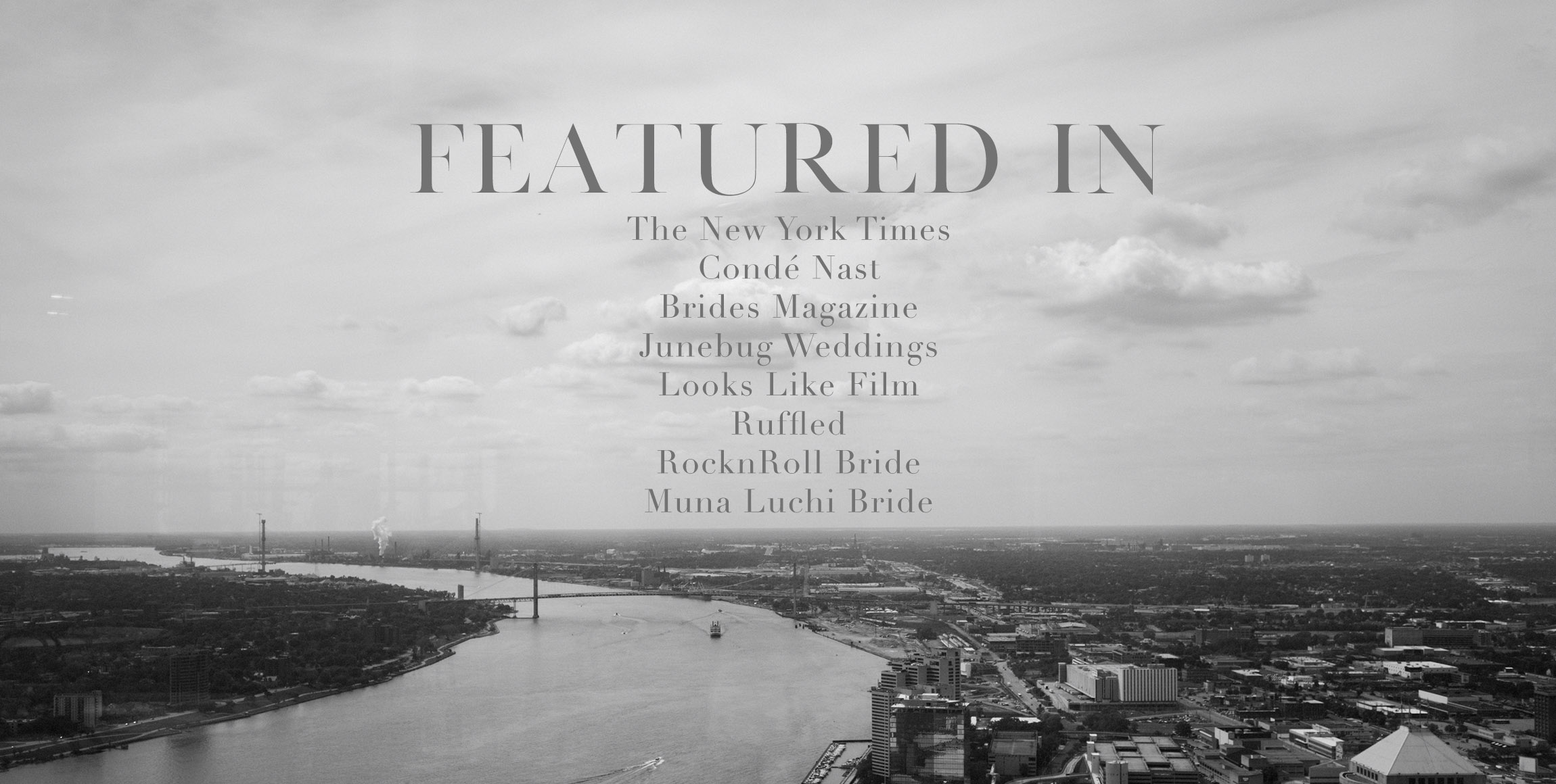 An image featuring the Detroit river with a list of the places Detroit wedding photographer Heather Jowett has been featured.